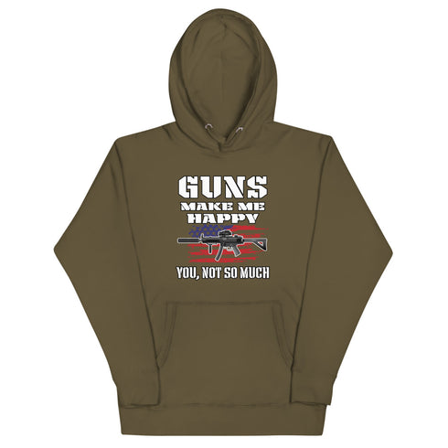 Guns Make Me Happy You, Not So Much Unisex Hoodie - Mainstream Freedom