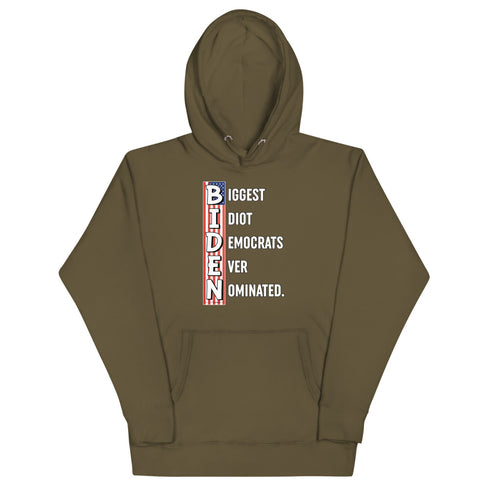 Biggest Idiot Democrats Ever Nominated. Biden Unisex Hoodie - Mainstream Freedom