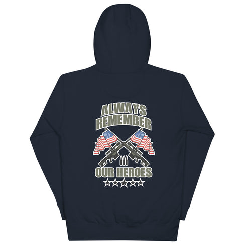 Always Remember Our Heroes (Back Print) Unisex Hoodie - Mainstream Freedom