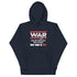 War Doesn't Determine Who is Right Only Who is Left Unisex Hoodie - Mainstream Freedom