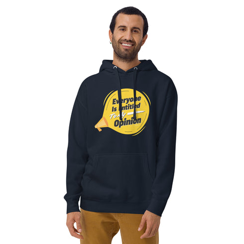 Everyone Is Entitled To My Opinion Unisex Hoodie - Mainstream Freedom