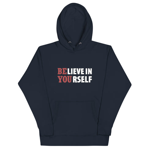 Believe In Yourself Motivational Unisex Hoodie - Mainstream Freedom