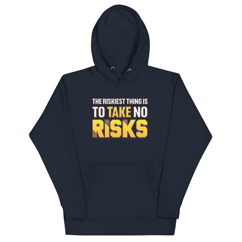 The Riskiest Thing Is To Take No Risks Unisex Motivational Hoodie - Mainstream Freedom