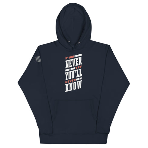 If You Never Try You'll Never Know Unisex Hoodie - Mainstream Freedom