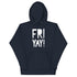 Fri Yay! Unisex Hoodie - Mainstream Freedom