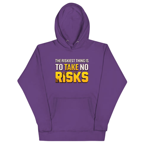 The Riskiest Thing Is To Take No Risks Unisex Motivational Hoodie - Mainstream Freedom