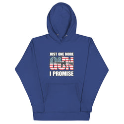 Just One More Gun I Promise Unisex Hoodie - Mainstream Freedom
