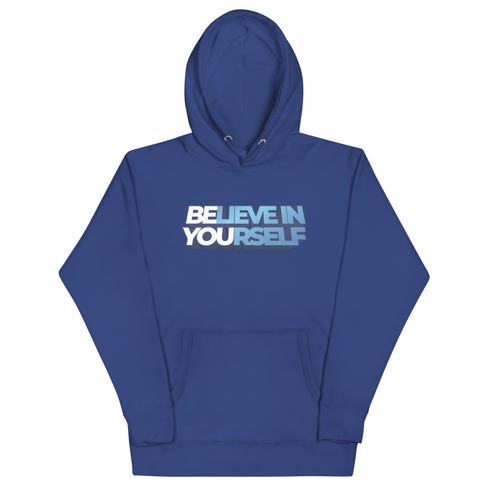 Believe In Yourself Unisex Motivational Hoodie - Mainstream Freedom