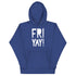 Fri Yay! Unisex Hoodie - Mainstream Freedom