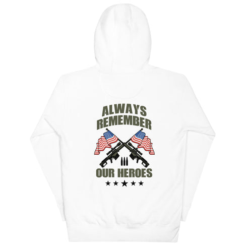 Always Remember Our Heroes (Back Print) Unisex Hoodie - Mainstream Freedom