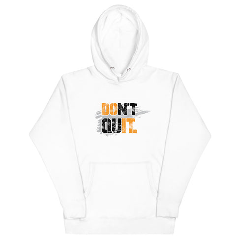 Don't Quit Motivational Unisex Hoodie - Mainstream Freedom