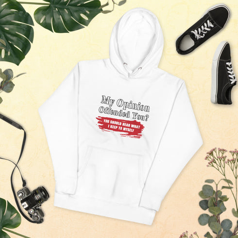 My Opinion Offended You? You Should Hear What I Keep To Myself Unisex Hoodie - Mainstream Freedom