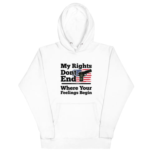 My Rights Don't End Where Your Feelings Begin Unisex Hoodie - Mainstream Freedom