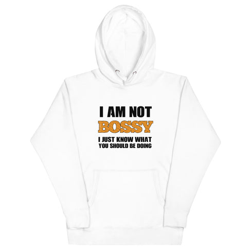 I Am Not Bossy Unisex Hoodie - Mainstream Freedom