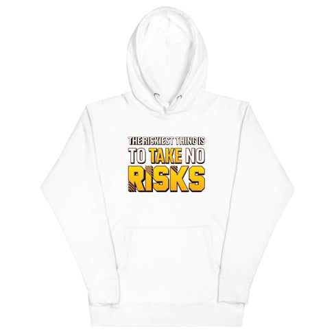 The Riskiest Thing Is To Take No Risks Unisex Motivational Hoodie - Mainstream Freedom