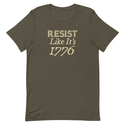 Resist Like It's 1776 Unisex t-shirt - Mainstream Freedom