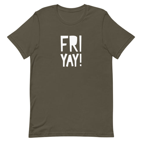 Fri Yay Unisex t-shirt - Mainstream Freedom