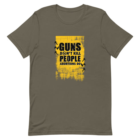 Guns Don't Kill People Abortions Do Unisex t-shirt - Mainstream Freedom