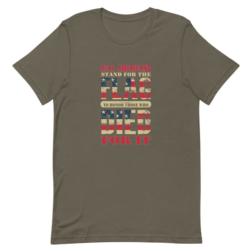 Real Americans Stand For The Flag To Those Who Died For It Unisex t-shirt - Mainstream Freedom