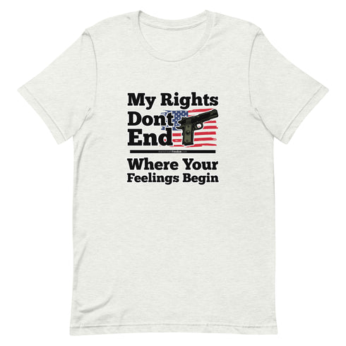 My Rights Don't End Where Your Feelings Begin Short-sleeve unisex t-shirt - Mainstream Freedom