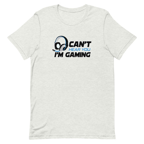 Can't Hear You I'm Gaming Short-sleeve unisex t-shirt - Mainstream Freedom