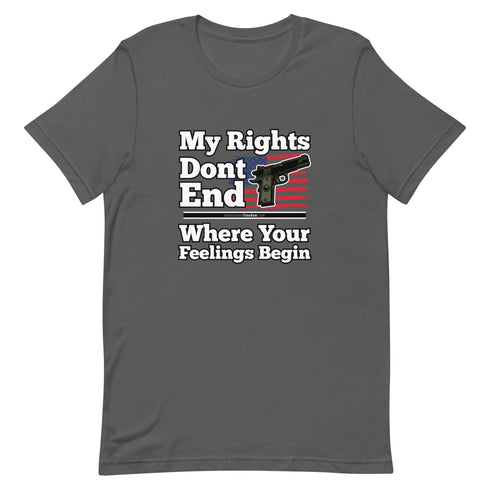 My Rights Don't End Where Your Feelings Begin Short-sleeve unisex t-shirt - Mainstream Freedom