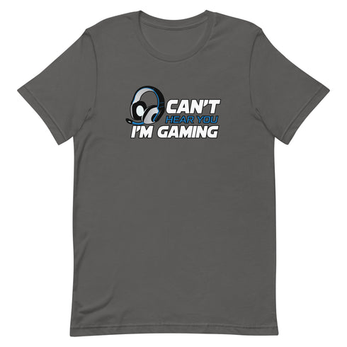 Can't Hear You I'm Gaming Short-sleeve unisex t-shirt - Mainstream Freedom
