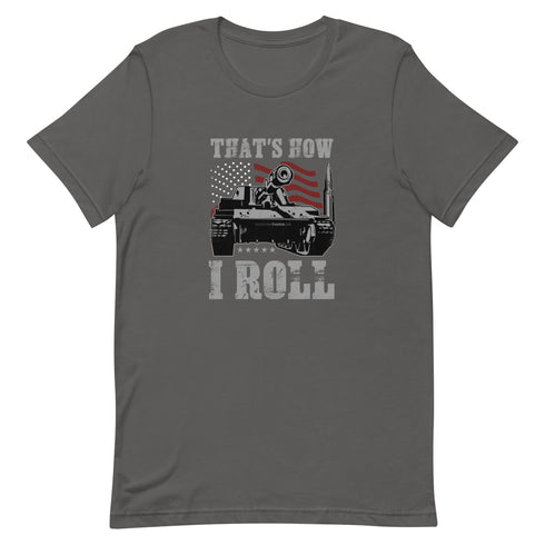 That's How I Roll Unisex t-shirt - Mainstream Freedom