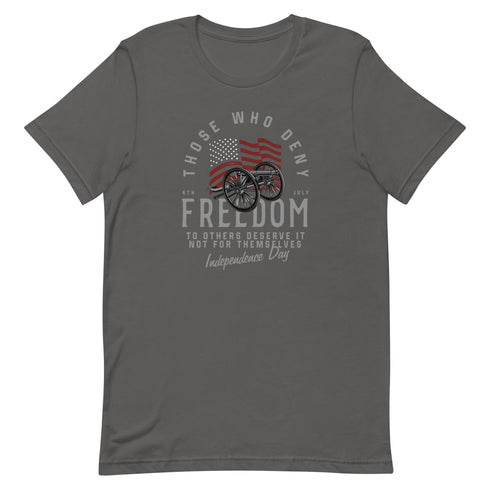 Those Who Deny Freedom To Others, Deserve It Not For Themselves t-shirt - Mainstream Freedom