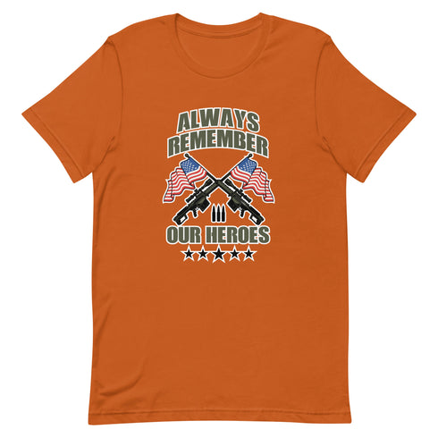 Always Remember Our Heroes Short-sleeve unisex t-shirt - Mainstream Freedom