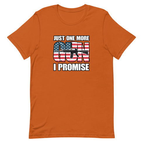 Just One More Gun I Promise Short-sleeve unisex t-shirt - Mainstream Freedom