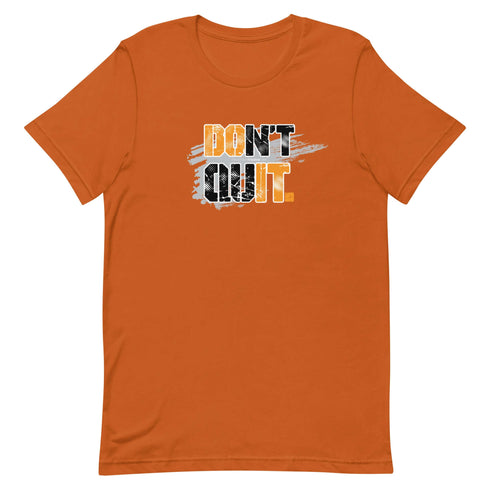 Don't Quit Short-sleeve Motivational t-shirt - Workout T-shirt, Every Day Motivational t-shirt - Mainstream Freedom