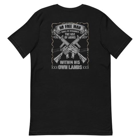 No Free Man Shall Be Debarred The Use Of Arms Within His Own Lands Unisex t-shirt (Back Design) - Mainstream Freedom