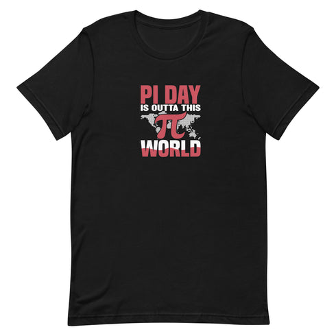 PI Day Is Outta This World Unisex t-shirt - Mainstream Freedom