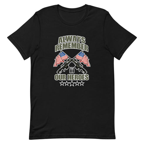 Always Remember Our Heroes Short-sleeve unisex t-shirt - Mainstream Freedom