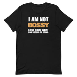 I Am Not Bossy Short-sleeve unisex t-shirt - Mainstream Freedom