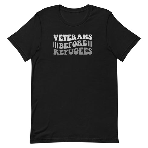 Veterans Before Refugees Unisex t-shirt - Mainstream Freedom