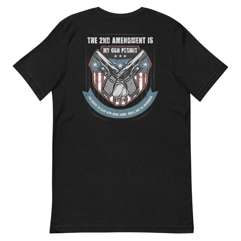 The 2nd Amendment Is My Gun Permit - The Right To Keep And Bear Arms, Shall Not Be Infringed Pro Guns t-shirt (Back) - Mainstream Freedom