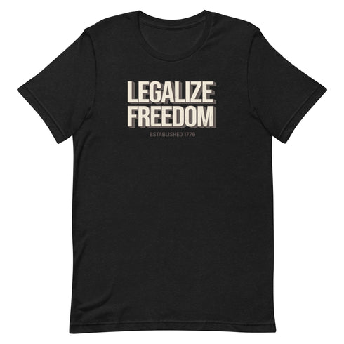 Legalize Freedom Unisex t-shirt - Mainstream Freedom