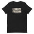 Legalize Freedom Unisex t-shirt - Mainstream Freedom