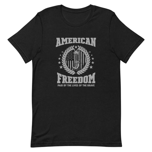 American Freedom Paid By The Lives Of The Brave Unisex t-shirt - Mainstream Freedom