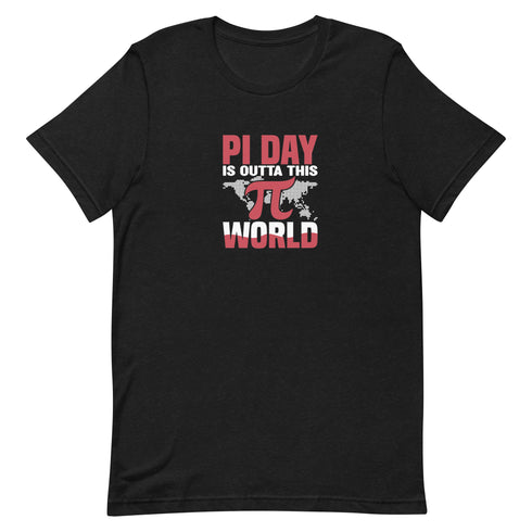 PI Day Is Outta This World Unisex t-shirt - Mainstream Freedom