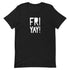 Fri Yay Unisex t-shirt - Mainstream Freedom
