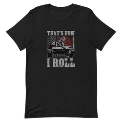 That's How I Roll Unisex t-shirt - Mainstream Freedom