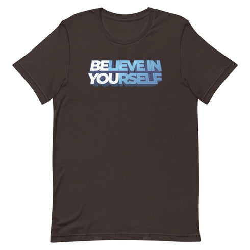 Believe In Yourself Unisex Motivational t-shirt - Mainstream Freedom
