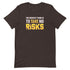 The Riskiest Thing Is To Take No Risks Unisex motivational t-shirt - Mainstream Freedom