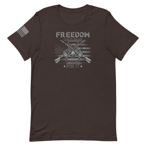 Freedom Isn't Free, I Paid For It Unisex t-shirt - Mainstream Freedom