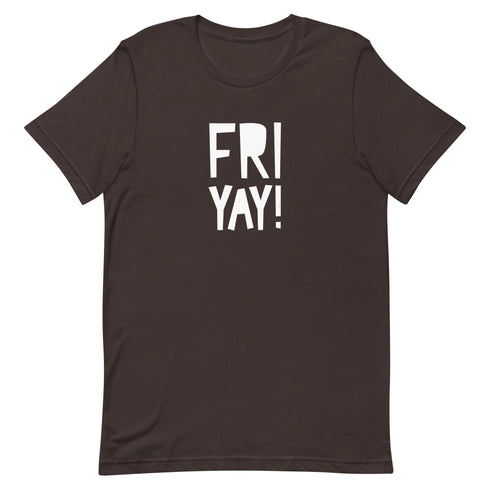 Fri Yay Unisex t-shirt - Mainstream Freedom