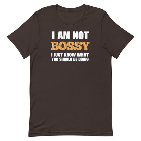 I Am Not Bossy Short-sleeve unisex t-shirt - Mainstream Freedom