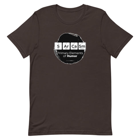 Primary Elements for Humor - Sarcasm Short-sleeve unisex t-shirt - Mainstream Freedom